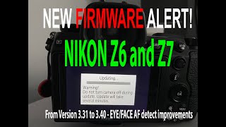 NEW FIRMWARE!!!! Nikon Z6 and Z7 - v3.40