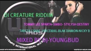 DI CREATURE RIDDIM MIX [UIM RECORDS] JUNE 2013 @DJYOUNGBUD,TOMMY LEE,STYLYSH,JIMBO,BLAK DIAMON,&MORE