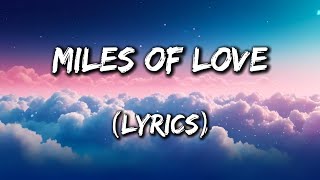 Miles of Love - A Song of Longing Across Distance (Lyrics)