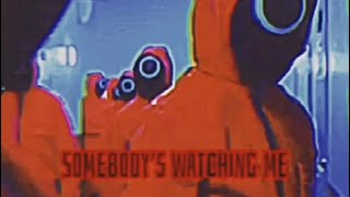 squid game edit - somebody’s watching me