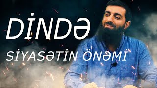 Dində siyasətin önəmi (Ebu Hanzala)