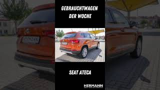 Seat Ateca- unser Gebrauchtwagen der Woche 👍