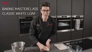 Baking Mastery Series: How To Make Bread - Matt Adlard | AEG Recipes