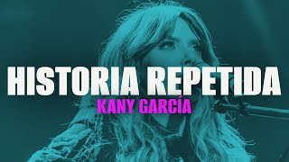 Kany García - Historia Repetida (Letra/Lyrics)