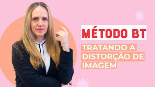 Os objetivos do método que trata DISTORÇÃO DE IMAGEM CORPORAL | Dra Bianca Thurm