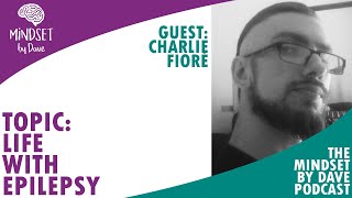 Epilepsy and Cerebral Palsy with Charlie Fioré