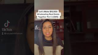 Lets Make $10,000 Wholesaling Real Estate Together Part 3