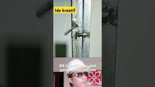 Ide kreatif slot kunci pintu #tukanglas #idekreatif #slotpintu