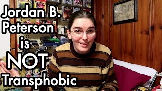 Jordan B Peterson is Not Transphobic, Opinions from a Transgender Perspective