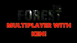 The Forest | Live Streaming | MULTIPLAYER WITH "FIREBALL" KEN