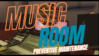 Preventive Maintenance - Music Room