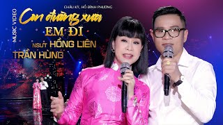 CON ĐƯỜNG XƯA EM ĐI - NSUT HỒNG LIÊN ft TRẦN HÙNG