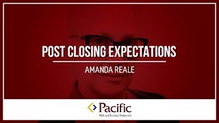 Post Closing Expectations