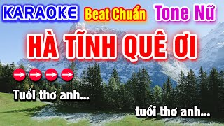 Hà Tĩnh Quê Ơi Karaoke Beat Chuẩn Tone Nữ - Hà My Karaoke