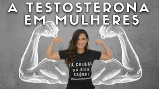 LIVE:  A TESTOSTERONA EM MULHERES