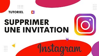 Comment supprimer une invitation sur Instagram