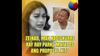 Zeinab may nadiskubre kay Ray Parks matapos ang proposal nito