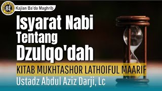 ISYARAT NABI TENTANG DZULQO'DAH - Ustadz Abdul Aziz Darji, Lc