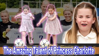 Princess Charlotte’s Hidden . Talent She Is a Master of Football and Rugby!