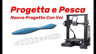 PROGETTA E PESCA voi sarete i protagonisti creiamo insieme oggetti per la pesca.