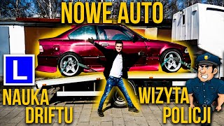 NOWE AUTO + NAUKA DRIFTU ORAZ WIZYTA POLICJI #01