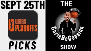 Sept 25th | WNBA Bets | Free Picks + Predictions | ChrisBeCappinn Show