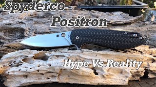 Spyderco Positron “Hype Vs Reality”