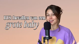 BTS: bevallen van een grote baby