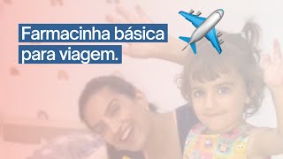 FARMACINHA BÁSICA PARA VIAGEM