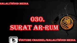 030. Surat Ar-Rum (The Romans, The Byzantines) || Mishary Bin Rashid Al-Afasy (HD Audio)