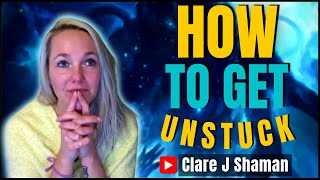 How to Get Unstuck