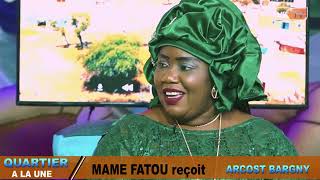 Quartier a la une avec  MAME FATOU