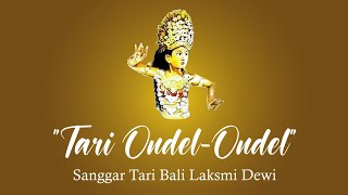 Tari Ondel Ondel "Sanggar Tari Bali Laksmi Dewi"