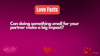 Can doing something small for your partner make a big impact? #relationshipfacts #relationshipfacts