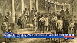 Florida lawmakers push for banning reparations for descendants of slaves | Action News Jax