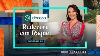 Redecora con Raquel | Canal Decasa