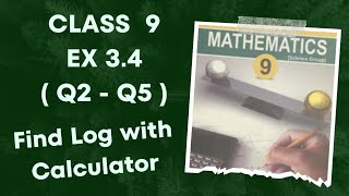 Class 9 Ex 3.4 Q( 2 - 5 )| Taking Log using Calculator