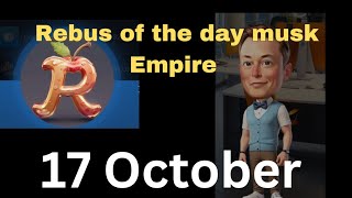 REBUS of the day musk Empire 17 October | X Empire REBUS of the day |Musk Empire REBUS of the day 17