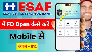 Esaf Bank Me Fd (Fixed Deposit) Kaise Kare Mobile Se | ESAF Bank Mobile App Se Fd Kaise Banaye