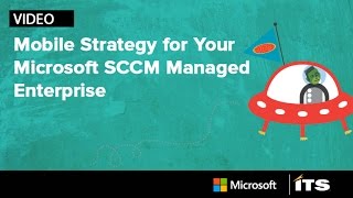 Symantec Mobile Management Strategy for Microsoft SCCM