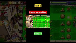 Plants vs zombies | Level- 6 | part-6| Share and Subscribe #trend #gaming #trending #plantsvszombies