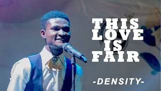 THIS LOVE IS FAIR | SPOKEN WORD BY DENSITY | POETRY SLAM 5