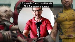 7 Formas de Contar una Historia: Plot, Trama o Argumento