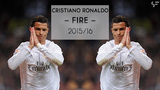 Cristiano Ronaldo - FIRE - Skills, Goals & Assists - 2015/16 - 1080i HD