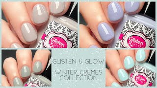 Glisten & Glow • Winter Cremes Collection • Live Swatch & Review