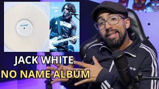 NO NAME álbum de Jack White | Review - Reseña