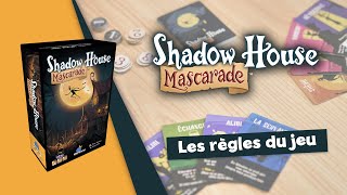 Shadow House Mascarade - Les règles en un zeste