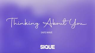 Safe Wafe & SIQUE - Thinking About You [LOUNGE]