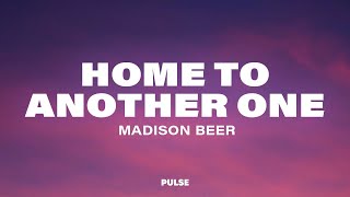 Madison Beer - Home To Another One (Lyrics)