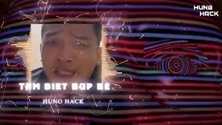 Tạm Biệt Búp Bê Thân Yêu Remix ( Hưng Hack ) | Tiến Bịp | Nhạc Trend Cực Hot Tik Tok